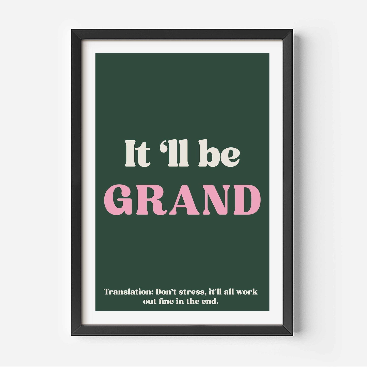 It'll be grand Print