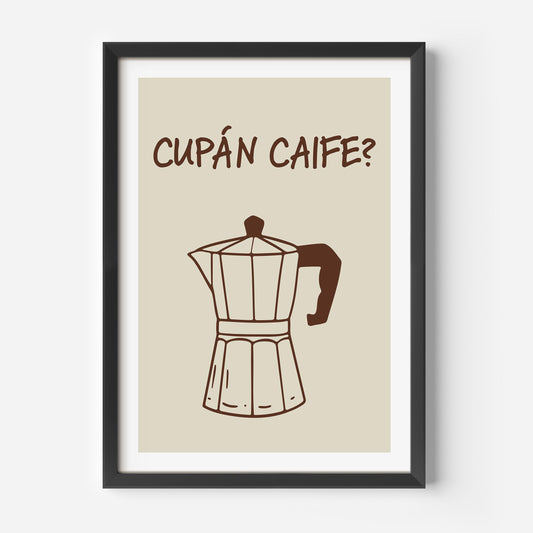 Cupán Caife Print
