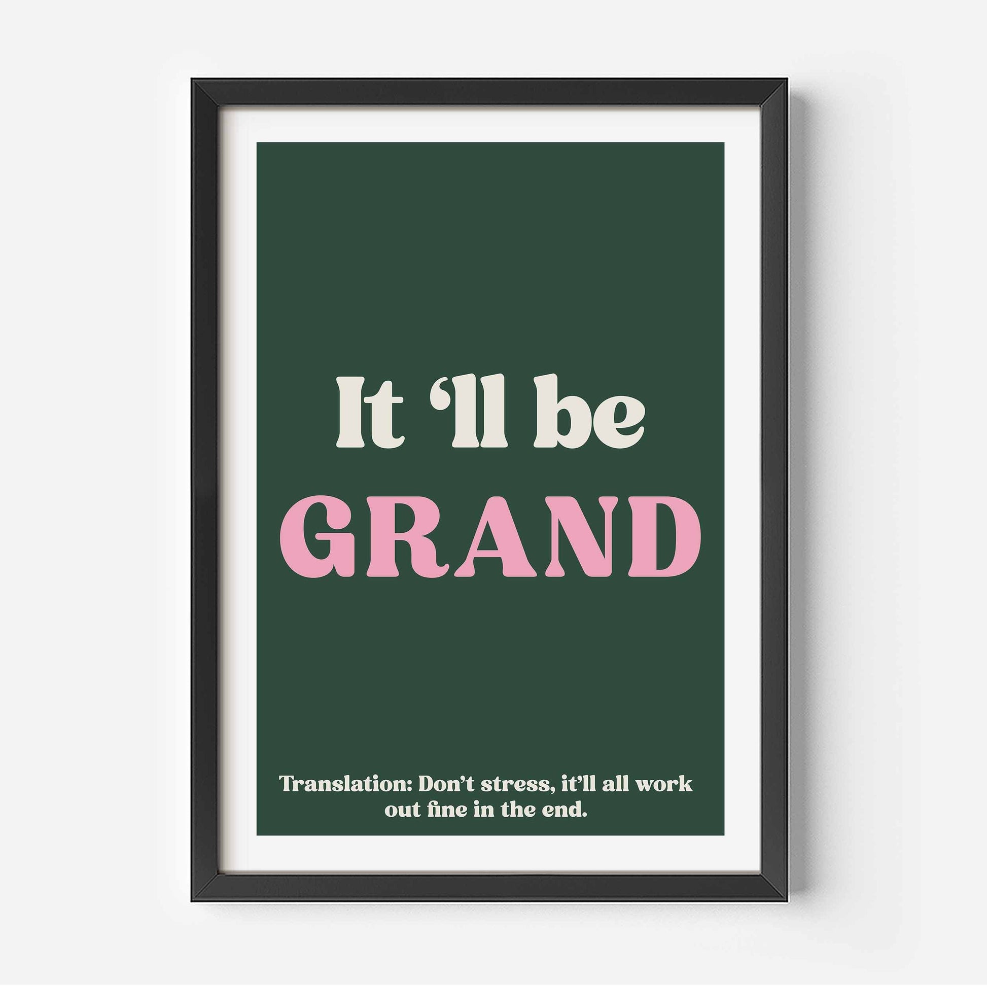 It'll be grand Print