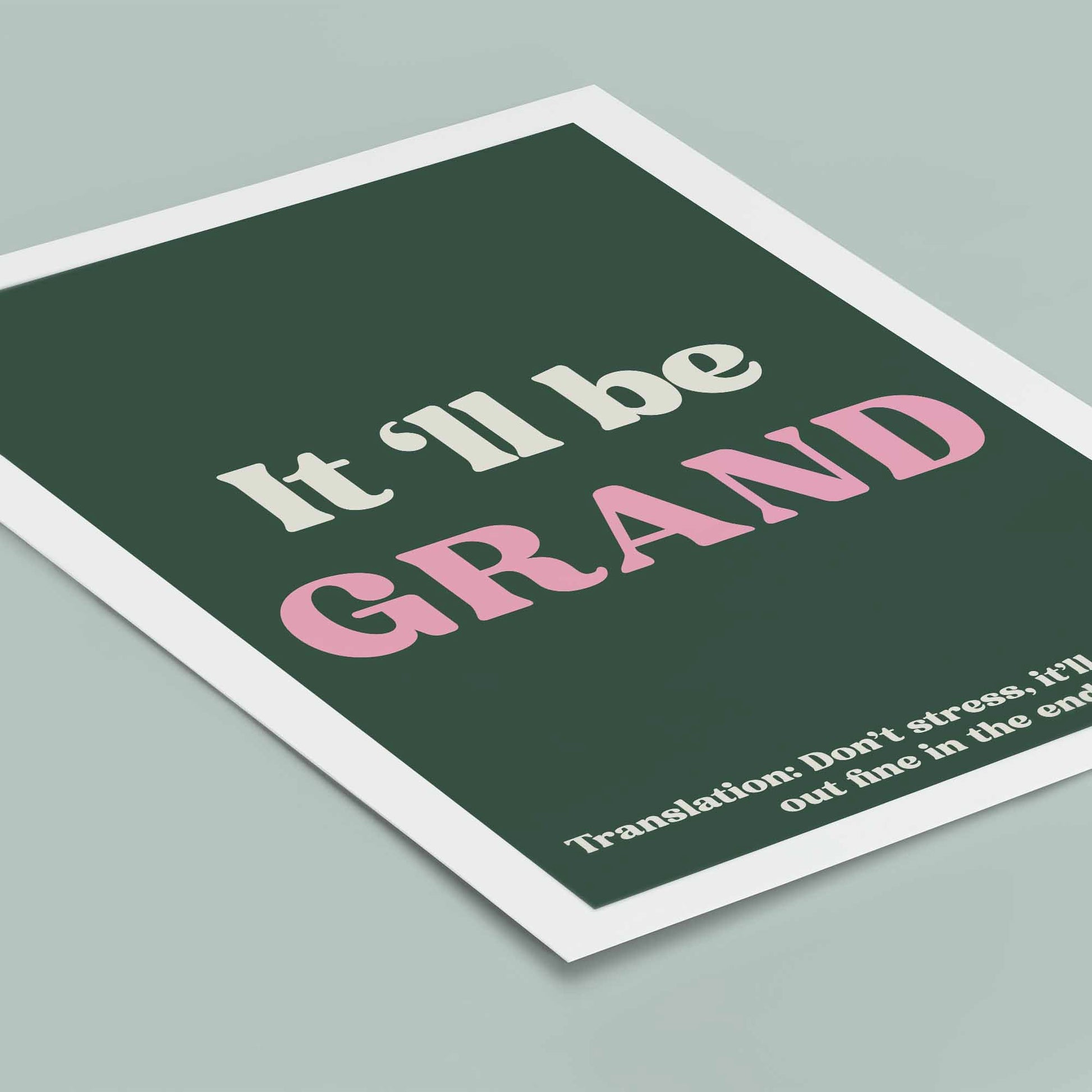 It'll be grand Poster